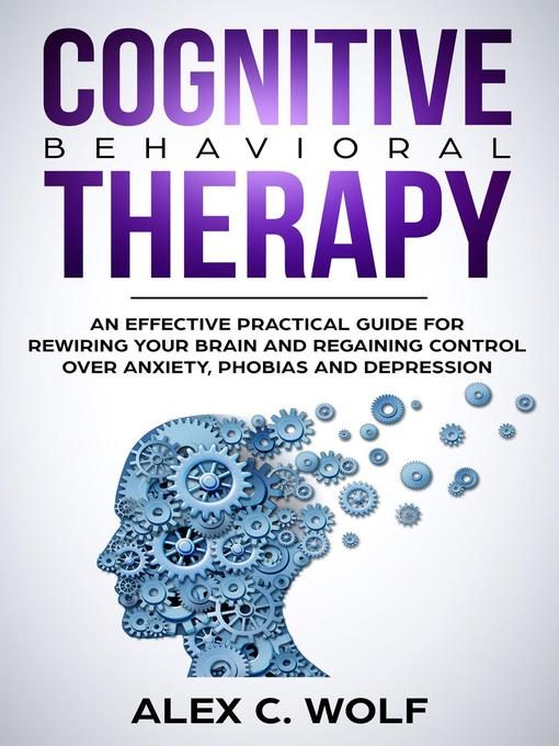 Title details for Cognitive Behavioral Therapy by Alex C. Wolf - Available